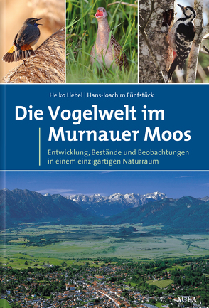 Die Vogelwelt im Murnauer Moos von Fünfstück,  Hans-Joachim, Liebel,  Heiko T.