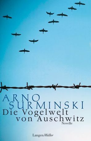 Die Vogelwelt von Auschwitz von Surminski,  Arno