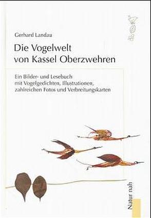 Die Vogelwelt von Kassel-Oberzwehren von Landau,  Gerhard
