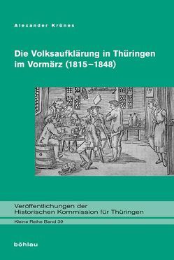 Die Volksaufklärung in Thüringen im Vormärz (1815-1848) von Krünes,  Alexander