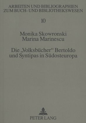 Die «Volksbücher» Bertoldo und Syntipas in Südosteuropa von Marinescu,  Marina, Skowronski-Fries,  Monika