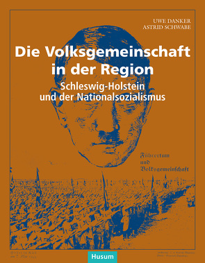 Die Volksgemeinschaft in der Region von Danker,  Uwe, Schwabe,  Astrid