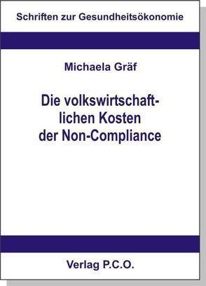 Die volkswirtschaftlichen Kosten der Non-Compliance von Gräf,  Michaela