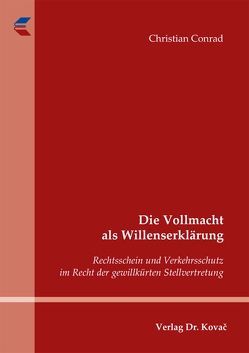 Die Vollmacht als Willenserklärung von Conrad,  Christian