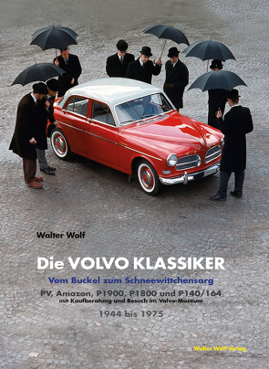 Die Volvo Klassiker von Tödt,  Oliver, Wolf,  Walter