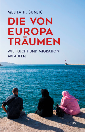 Die von Europa träumen von Sunjic,  Melita H.