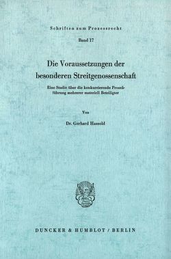 Die Voraussetzungen der besonderen Streitgenossenschaft. von Hassold,  Gerhard