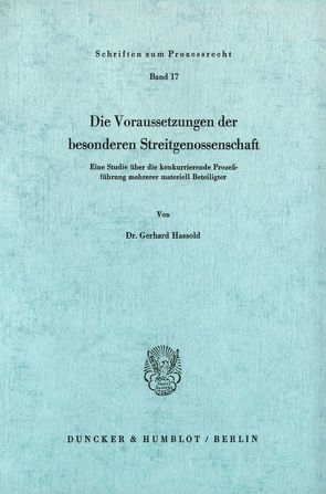 Die Voraussetzungen der besonderen Streitgenossenschaft. von Hassold,  Gerhard