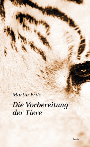 Die Vorbereitung der Tiere von Fritz,  Martin