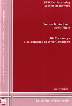 Die Vorlesung – eine Anleitung zu ihrer Gestaltung von Kretschmar,  Werner, Plietz,  Ernst