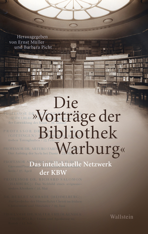 Die »Vorträge der Bibliothek Warburg« von Müller,  Ernst, Picht,  Barbara