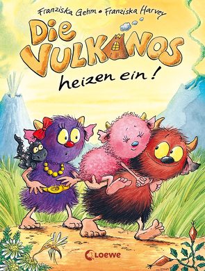 Die Vulkanos heizen ein! (Band 6) von Gehm,  Franziska, Harvey,  Franziska