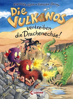 Die Vulkanos vertreiben die Drachenechse! (Band 8) von Gehm,  Franziska, Harvey,  Franziska