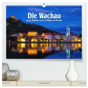 Die Wachau – An der Donau zwischen Melk und Krems (hochwertiger Premium Wandkalender 2024 DIN A2 quer), Kunstdruck in Hochglanz von LianeM,  LianeM