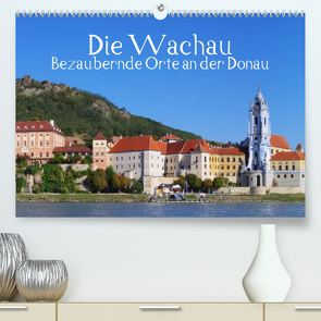 Die Wachau – Bezaubernde Orte an der Donau (Premium, hochwertiger DIN A2 Wandkalender 2023, Kunstdruck in Hochglanz) von LianeM