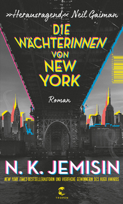 Die Wächterinnen von New York von Jemisin,  N.K., Mildner,  Benjamin