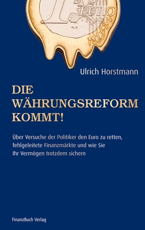 Die Währungsreform kommt! von Ulrich,  Horstmann