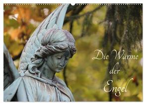 Die Wärme der Engel (Wandkalender 2024 DIN A2 quer), CALVENDO Monatskalender von Wegging,  Susanne