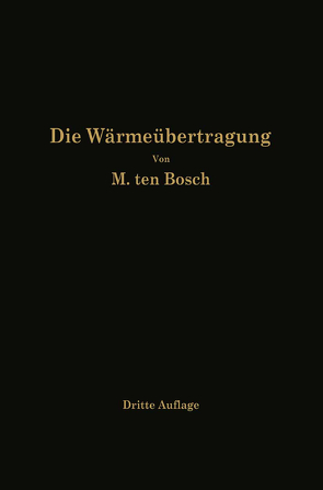 Die Wärmeübertragung von Ten Bosch,  M.