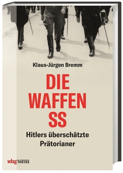 Die Waffen-SS von Bremm,  Klaus-Jürgen