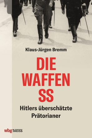 Die Waffen-SS von Bremm,  Klaus-Jürgen