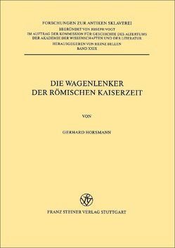 Die Wagenlenker der römischen Kaiserzeit von Horsmann,  Gerhard