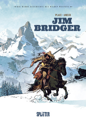 Die Wahre Geschichte des Wilden Westens: Jim Bridger von Place,  Pierre