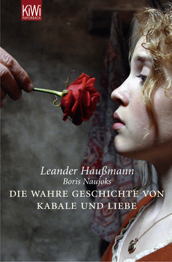 Die wahre Geschichte von Kabale & Liebe – von Haußmann,  Leander, Naujoks,  Boris