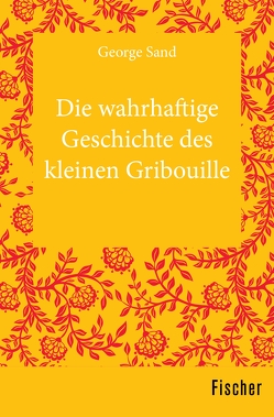 Die wahrhaftige Geschichte des kleinen Gribouille von Krebs,  Ulrich C.A., Sand,  George, Sand,  Maurice