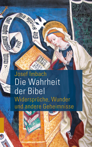 Die Wahrheit der Bibel von Imbach,  Josef
