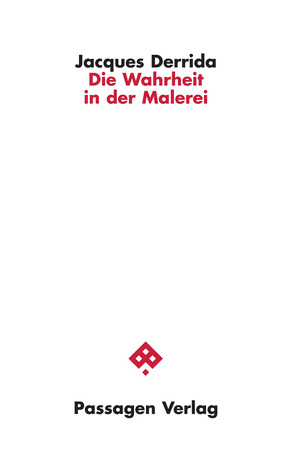 Die Wahrheit in der Malerei von Derrida,  Jacques, Engelmann,  Peter, Travner,  Dagmar, Wetzel,  Michael