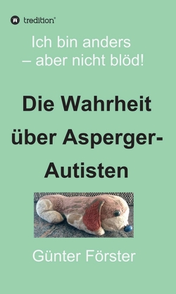 Die Wahrheit über Asperger-Autisten von Förster,  Günter