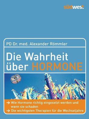 Die Wahrheit über Hormone von Römmler,  Alexander