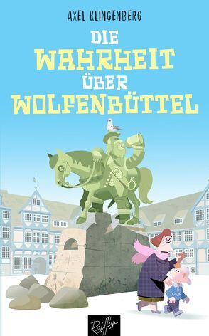 Die Wahrheit über Wolfenbüttel von Klingenberg,  Axel