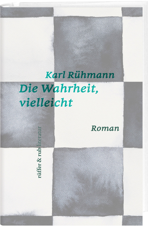 Die Wahrheit, vielleicht von Rühmann,  Karl