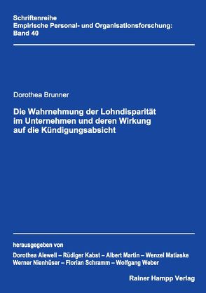 Die Wahrnehmung der Lohndisparität im Unternehmen und deren Wirkung auf die Kündigungsabsicht von Brunner,  Dorothea