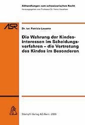 Die Wahrung der Kindesinteressen im Scheidungsverfahren – die Vertretung des Kindes im Besonderen von Levante,  Patrizia