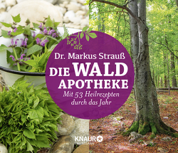 Die Wald-Apotheke von Strauß,  Markus