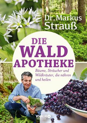 Die Wald-Apotheke von Bauer-Triebke,  Julia, Strauß,  Markus