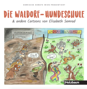 Die Waldorf-Hundeschule & andere Cartoons von Semrad,  Elisabeth