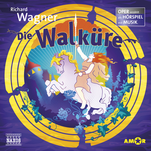 Die Walküre – Oper erzählt als Hörspiel mit Musik von Petzold,  Bert Alexander, Wagner,  Richard