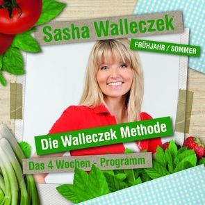 Die Walleczek Methode  – Das 4 Wochen Programm von Walleczek,  Sasha