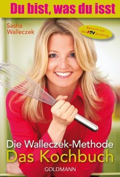 Die Walleczek-Methode – Das Kochbuch von Walleczek,  Sasha