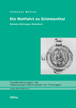 Die Wallfahrt zu Grimmenthal. von Mötsch,  Johannes