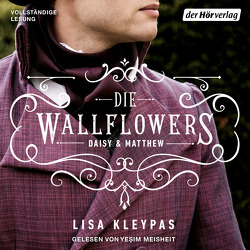 Die Wallflowers – Daisy & Matthew von Kleypas,  Lisa, Meisheit,  Yesim, Schröder,  Babette, Thon,  Wolfgang