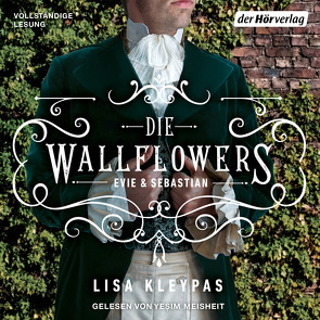 Die Wallflowers – Evie & Sebastian von Kleypas,  Lisa, Meisheit,  Yesim, Schröder,  Babette, Thon,  Wolfgang