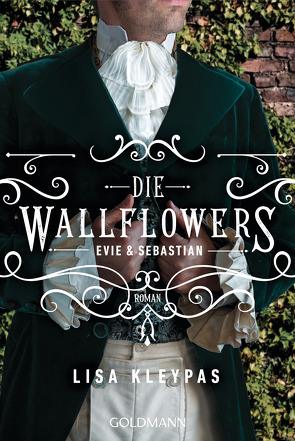 Die Wallflowers – Evie & Sebastian von Kleypas,  Lisa, Schröder,  Babette, Thon,  Wolfgang