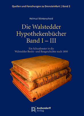Die Walstedder Hypothekenbücher Band I – III von Winterscheid,  Helmut