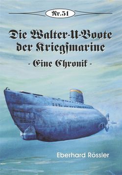 Die Walter-U-Boote von Rössler,  Eberhard
