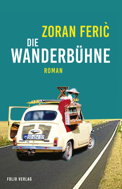 Die Wanderbühne von Feric,  Zoran, Olof,  Klaus Detlef